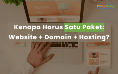 Kenapa Harus Satu Paket: Website + Domain + Hosting?