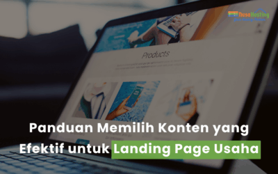 Panduan Memilih Konten yang Efektif untuk Landing Page Usaha